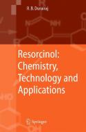 Resorcinol: Chemistry, Technology and Applications di Raj B. Durairaj edito da Springer-Verlag GmbH