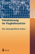 Privatisierung im Flughafensektor di Hartmut Wolf edito da Springer Berlin Heidelberg