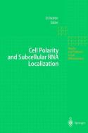 Cell Polarity and Subcellular RNA Localization di D. Richter edito da Springer Berlin Heidelberg