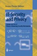 IT-Security and Privacy di Simone Fischer-Hübner edito da Springer Berlin Heidelberg