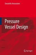 Pressure Vessel Design di Donatello Annaratone edito da Springer Berlin Heidelberg