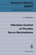 Vibration Control of Flexible Servo Mechanisms edito da Springer Berlin Heidelberg