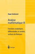 Analyse mathématique III di Roger Godement edito da Springer Berlin Heidelberg