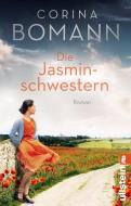 Die Jasminschwestern di Corina Bomann edito da Ullstein Taschenbuchvlg.