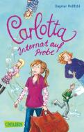 Carlotta 01: Internat auf Probe di Dagmar Hoßfeld edito da Carlsen Verlag GmbH