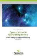 Prenatal'nyy Gelioimprinting di Trofimov Aleksandr edito da Palmarium Academic Publishing
