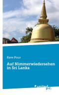 Auf Nimmerwiedersehen in Sri Lanka di Kave Pour edito da united p.c. Verlag