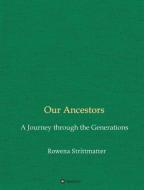 Our Ancestors di Rowena Strittmatter edito da tredition