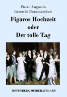 Figaros Hochzeit oder Der tolle Tag di Pierre Augustin Caron De Beaumarchais edito da Hofenberg