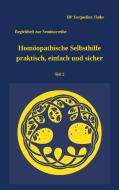Homöopathische Selbsthilfe - praktisch, einfach und sicher Teil 2 Verletzungen di HP Jacqueline Jänke edito da Books on Demand