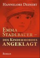 Emma Stadlbauer di Hannelore Deinert edito da Books on Demand