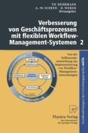 Verbesserung von Geschäftsprozessen mit flexiblen Workflow-Management-Systemen 2 edito da Physica-Verlag HD