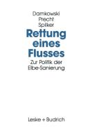 Rettung eines Flusses di Wulf Damkowski, Claus Precht, Heinz Spilker edito da VS Verlag für Sozialwissenschaften
