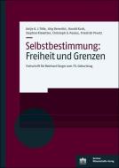 Selbstbestimmung: Freiheit und Grenzen edito da BWV Berliner-Wissenschaft