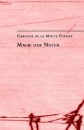 Magie der Natur di Caroline de la Motte Fouqué edito da Books on Demand