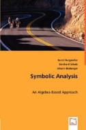 Symbolic Analysis di Bernd Burgstaller, Bernhard Scholz, Johann Blieberger edito da VDM Verlag Dr. Müller e.K.