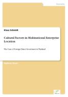 Cultural Factors in Multinational Enterprise Location di Klaus Schmidt edito da Diplom.de