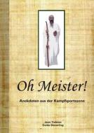 Oh Meister! di Jean Trebron edito da Books On Demand