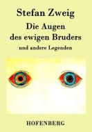Die Augen des ewigen Bruders di Stefan Zweig edito da Hofenberg