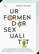 Urformen der Sexualität di Andreas Deutsch edito da Gnt- Verlag