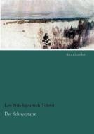 Der Schneesturm di Lew Nikolajewitsch Tolstoi edito da dearbooks
