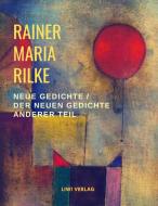 Neue Gedichte / Der neuen Gedichte anderer Teil di Rainer Maria Rilke edito da LIWI Literatur- und Wissenschaftsverlag