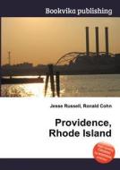 Providence, Rhode Island di Jesse Russell, Ronald Cohn edito da Book On Demand Ltd.