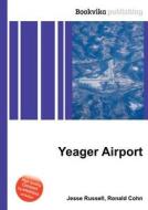 Yeager Airport edito da Book On Demand Ltd.