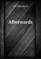 Afterwards di MacLaren Ian edito da Book On Demand Ltd.