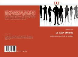 Le sujet éthique di Domingos Vieira edito da Editions universitaires europeennes EUE