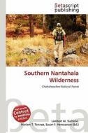 Southern Nantahala Wilderness edito da Betascript Publishing
