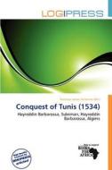 Conquest Of Tunis (1534) edito da Log Press