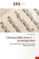 L'Ecriture Bété Tome 1 - Le Solfège Bété di Bley Roger Zadi edito da Éditions universitaires européennes