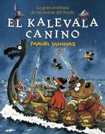 El Kalevala canino : lLa gran aventura de las tierras del Norte di Mauri Kunnas edito da A Fin de Cuentos Editorial