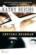 Informe Brennan di Kathy Reichs edito da Rba Libros