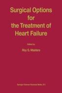 Surgical Options for the Treatment of Heart Failure edito da Springer Netherlands