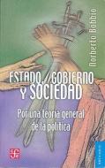 Estado, Gobierno y Sociedad: Por una Teoria General de la Politica di Norberto Bobbio edito da Fondo de Cultura Economica USA