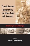 Caribbean Security in the Age of Terror edito da Ian Randle Publishers