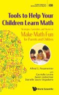 Tools to Help Your Children Learn Math di Alfred S Posamentier, Gavrielle Levine, Aaron Lieberman edito da WSPC