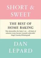 Short and Sweet di Dan Lepard edito da HarperCollins Publishers