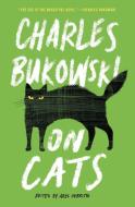 On Cats di Charles Bukowski edito da HarperCollins