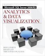Microsoft(r) SQL Server 2008 R2 Analytics & Data Visualization di Doug Harts, Jim Dugan, Tricia Wilcox Almas edito da OSBORNE