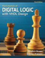 Fundamentals Of Digital Logic With Vhdl Design With Cd-rom di Stephen Brown, Zvonko G. Vranesic edito da Mcgraw-hill Education - Europe