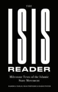 The Isis Reader: Milestone Texts of the Islamic State Movement di Haroro J. Ingram, Craig Whiteside, Charlie Winter edito da OXFORD UNIV PR