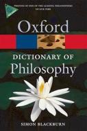 The Oxford Dictionary Of Philosophy di Simon Blackburn edito da Oxford University Press