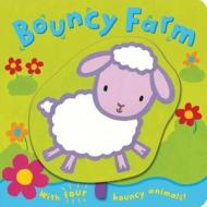 Bouncy Farm di Emily Bolam edito da Pan MacMillan