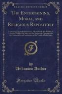 The Entertaining, Moral, And Religious Repository di Unknown Author edito da Forgotten Books