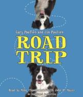 Road Trip di Gary Paulsen, Jim Paulsen edito da Listening Library