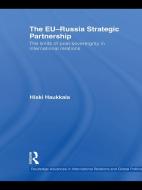 The EU-Russia Strategic Partnership di Hiski (University of Tampere Haukkala edito da Taylor & Francis Ltd