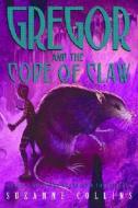 Gregor and the Code of Claw di Suzanne Collins edito da Scholastic Press